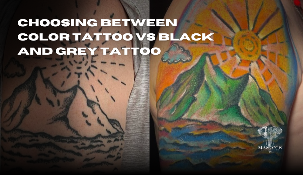 Choosing Between Color Tattoo vs. Black and Grey Tattoo